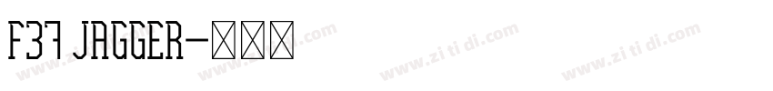 F37 Jagger字体转换